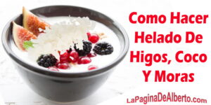 como hacer helado de higos coco y moras